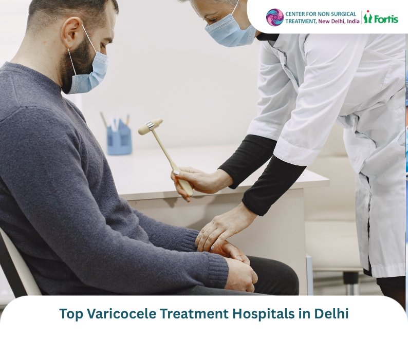 Top Varicocele Treatment Hospitals in Delhi (2026 Guide)